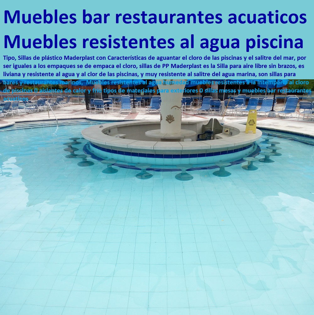 Muebles resistentes al agua humedad muebles resistentes a la intemperie al cloro de piscinas 0 aislantes de calor y frío tipos de materiales para exteriores 0 sillas mesas y muebles bar restaurantes acuáticos Muebles resistentes al agua humedad muebles resistentes a la intemperie al cloro de piscinas 0 aislantes de calor y frío tipos de materiales para exteriores 0 sillas mesas y muebles bar restaurantes acuaticos Muebles resistentes al agua humedad muebles resistentes a la intemperie al cloro de piscinas 0 aislantes de calor y frío tipos de materiales para exteriores 0 sillas mesas y muebles bar restaurantes acuaticos